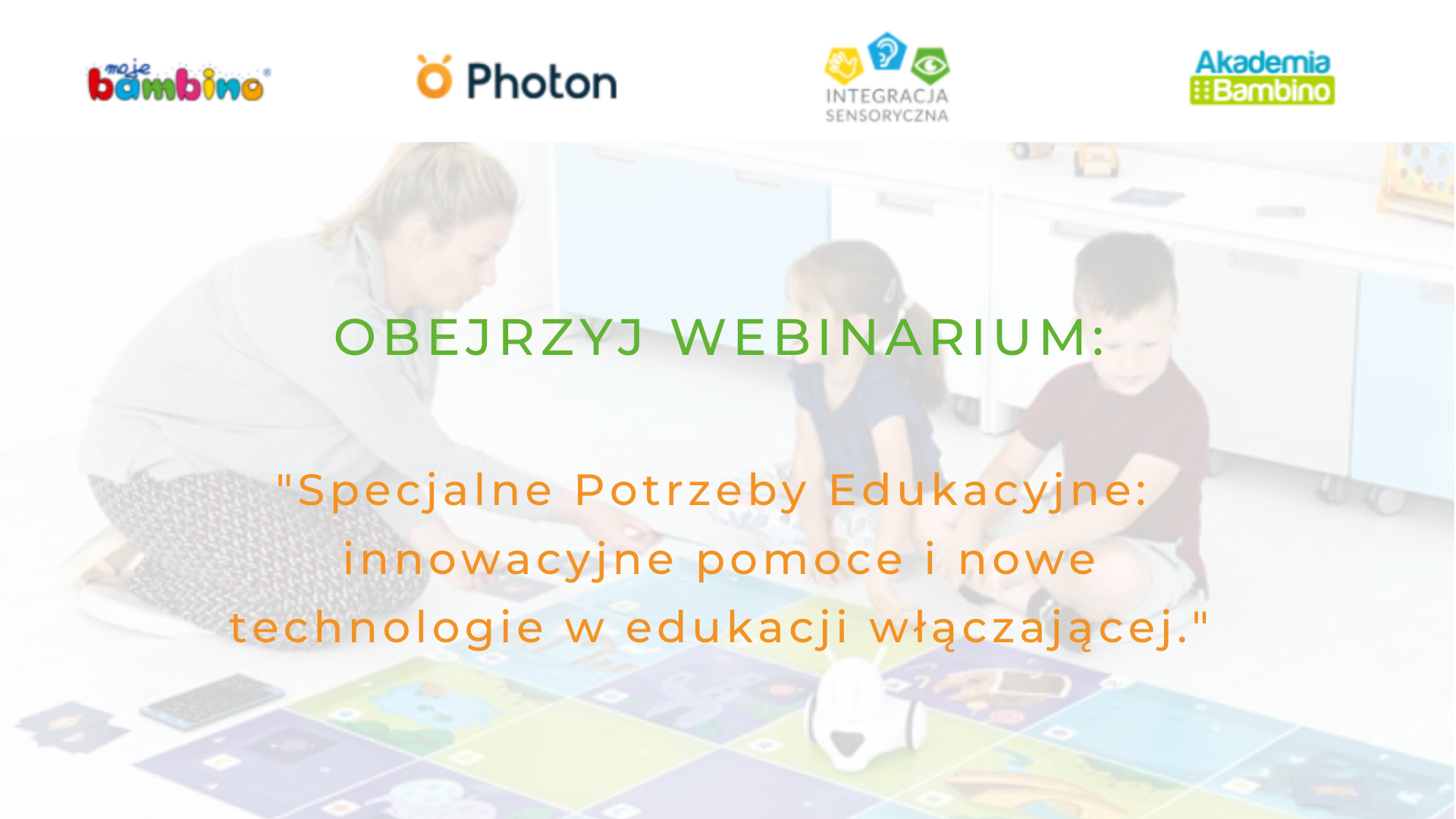 Webinarium specjalne potrzeby edukacyjne innowacyjne pomoce i nowe technologie w edukacji